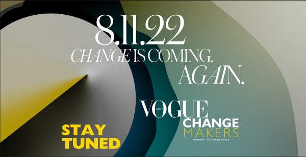 Change Makers – Fashion: The Road Ahead: Το δεύτερο συνέδριο της Vogue Greece έρχεται
