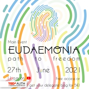 Eudaemonia: Βαδίστε στο μονοπάτι προς την ελευθερία με το TEDxAUTH 2021!
